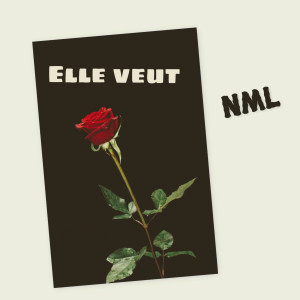 收聽NML的Elle veut (Explicit)歌詞歌曲
