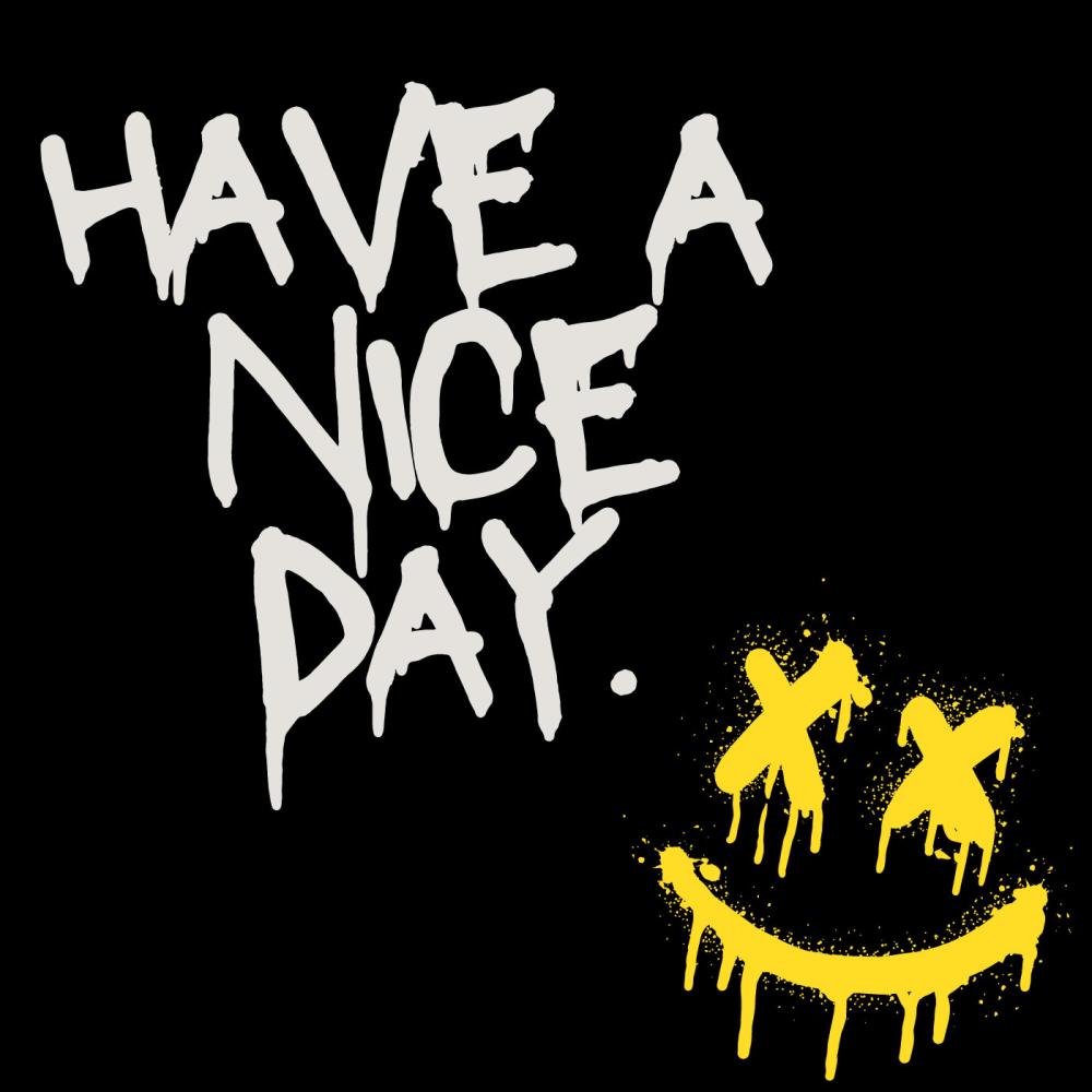 HAVE A NICE DAY (Explicit)