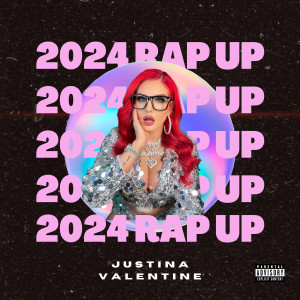 收聽Justina Valentine的2024 Rap Up (Explicit)歌詞歌曲