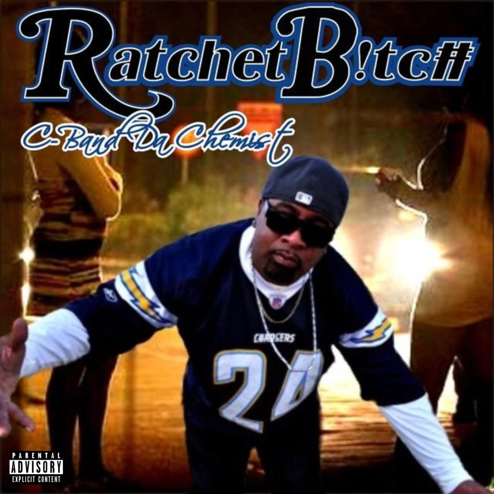 Ratchet B*tch (Explicit)