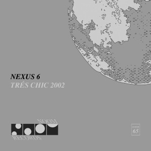 อัลบัม Trés Chic 2002 ศิลปิน Nexus 6