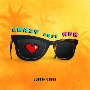 Justin Vibes的专辑Crazy Bout Her