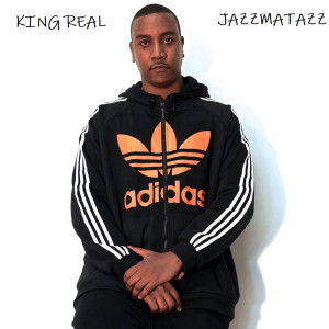 Listen to Jazzmatazz (Explicit) song with lyrics from King Real