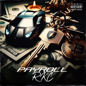 RKC的專輯PAYROLL (Explicit)