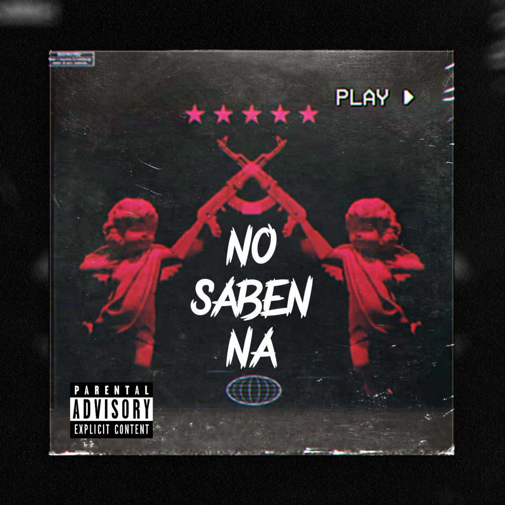 No Saben Na (feat. NINO BROWN) (Explicit)