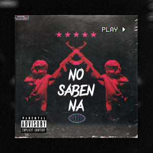 Nino Brown的專輯No Saben Na (feat. NINO BROWN) [Explicit]
