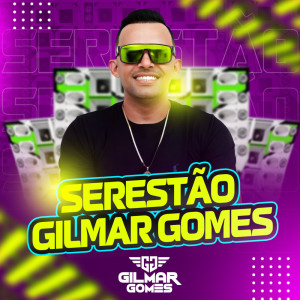 Gilmar Gomes的專輯SERESTÃO - AO VIVO
