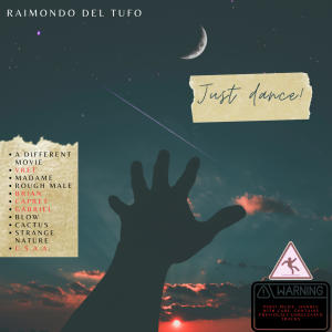 Raimondo del Tufo的專輯JUST DANCE! (Explicit)