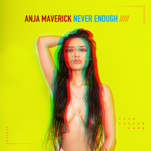 Album Never Enough from Anja Maverick