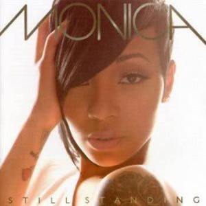ดาวน์โหลดและฟังเพลง Still Standing พร้อมเนื้อเพลงจาก Monica