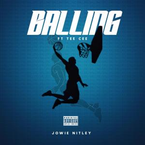 ดาวน์โหลดและฟังเพลง Balling (feat. Tee Cee) พร้อมเนื้อเพลงจาก Jowie nitley