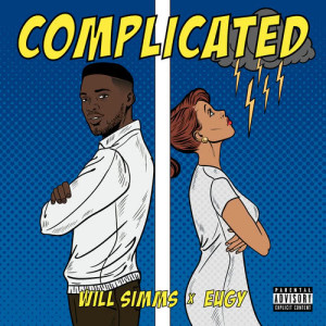 ดาวน์โหลดและฟังเพลง Complicated (Explicit) พร้อมเนื้อเพลงจาก Will Simms