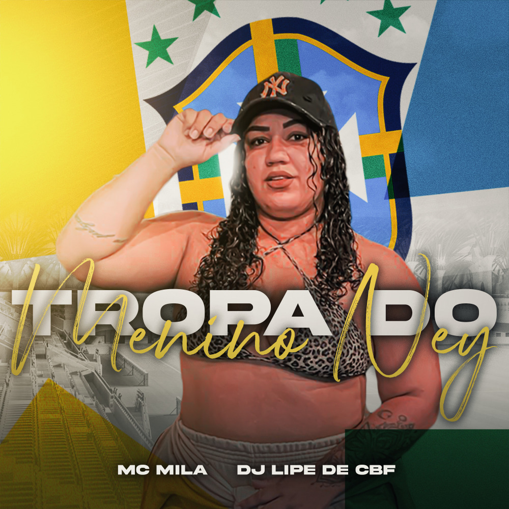 Tropa do Menino Ney (Explicit)