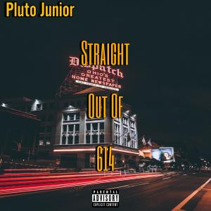 Pluto Junior的專輯Straight Out Of 614 (Explicit)