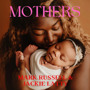 收聽Mark Russell的Mothers歌詞歌曲