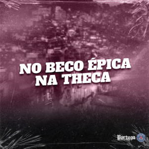 收聽Mc Caio的NO BECO ÉPICA NA THECA (Explicit)歌詞歌曲