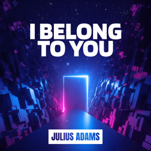 Dengarkan I Belong to You lagu dari Julius Adams dengan lirik