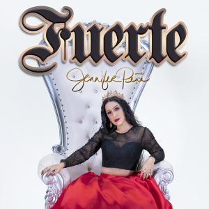 收聽Jennifer Peña的Fuerte歌詞歌曲