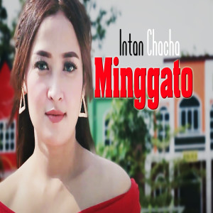 Dengarkan Minggato lagu dari Intan Chacha dengan lirik