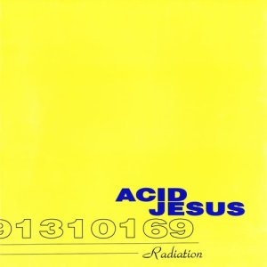 Album Radiation from Acid Jesus