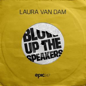 Album Blow Up The Speakers from Laura Van Dam