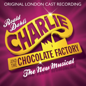 ดาวน์โหลดและฟังเพลง Veruca's Nutcracker Sweet พร้อมเนื้อเพลงจาก The Original London Cast Recording