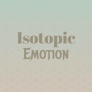 Isotopic Emotion dari Various