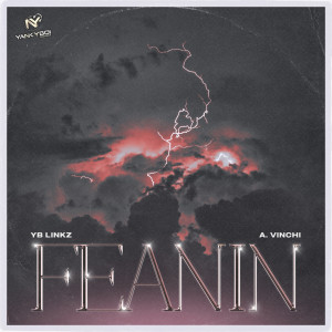 Listen to Feanin (Explicit) song with lyrics from YB Linkz