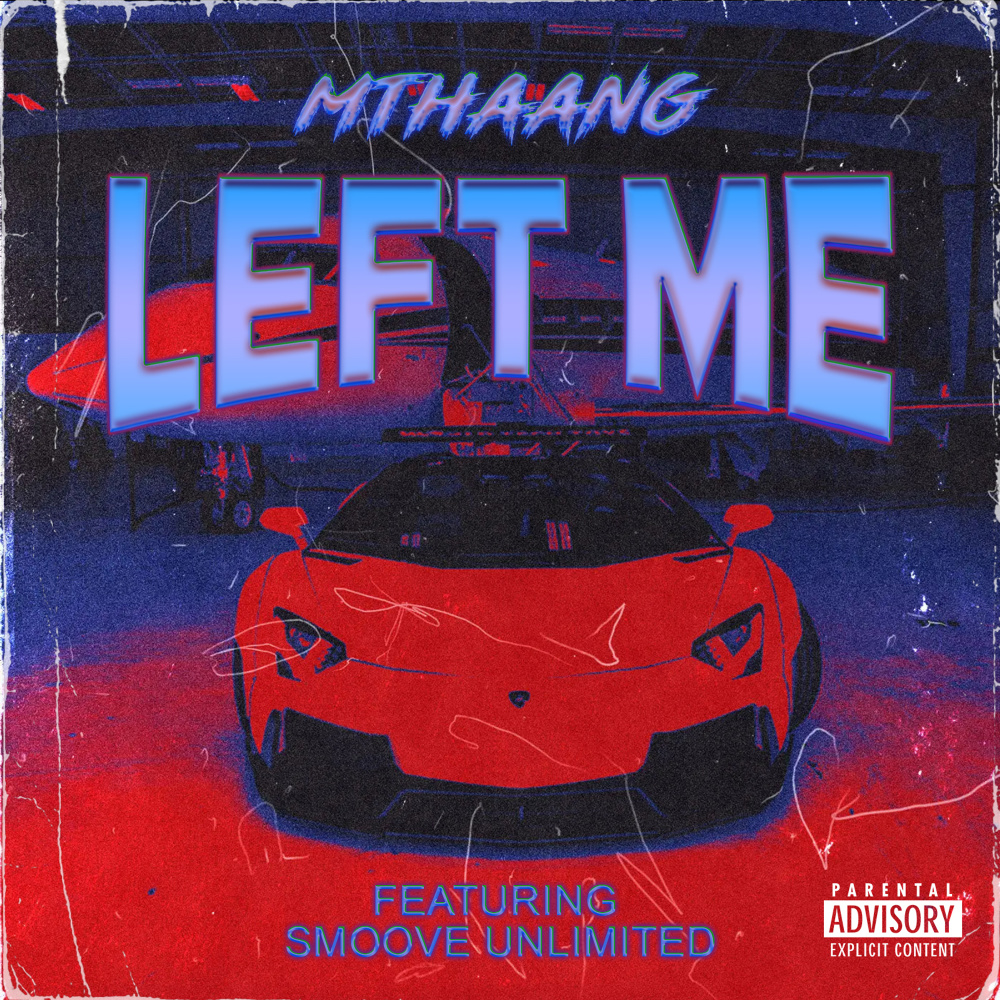Left Me (Explicit)