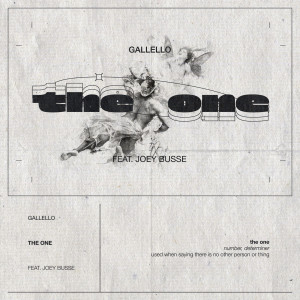 收听Gallello的The One (Extended Mix) (Explicit) (Extended Mix|Explicit)歌词歌曲