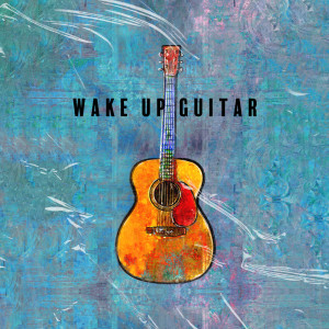 Wake Up Guitar (Relaxing Guitar Jazz for Positive Mornings)