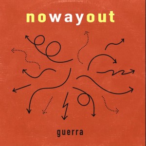 收聽Guerra的No Way Out歌詞歌曲