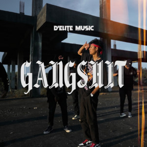 ดาวน์โหลดและฟังเพลง GANGSHIT พร้อมเนื้อเพลงจาก D'Elite
