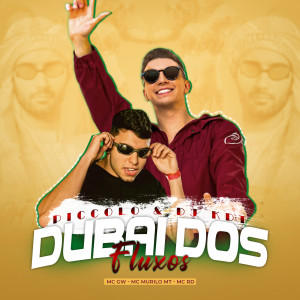 piccolo的專輯Dubai dos Fluxos (Explicit)