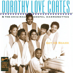 Dorothy Love Coates的專輯Get On Board