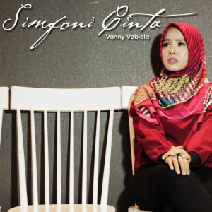 Listen to Simfoni Cinta song with lyrics from Vanny Vabiola