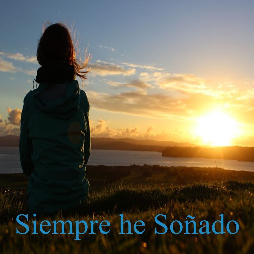 Siempre he Soñado