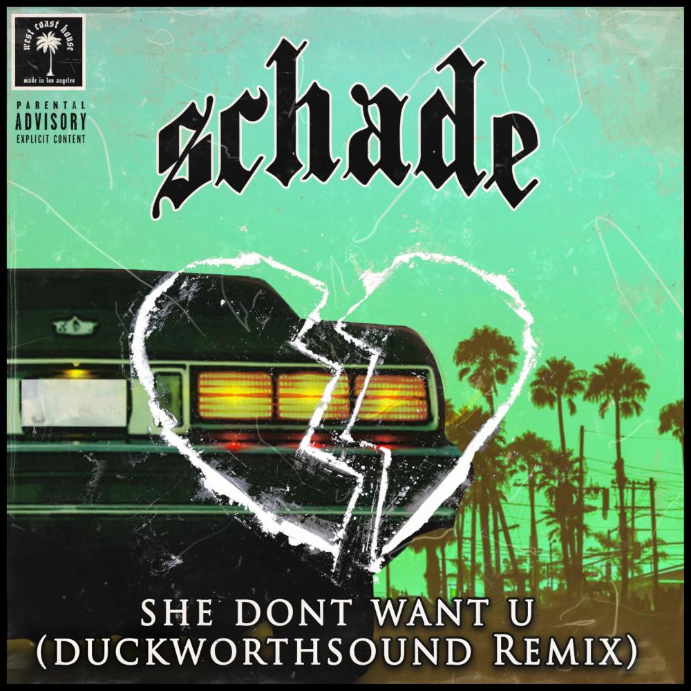 She Don't Want U (Duckworthsound Remix) (Explicit) (Duckworthsound Remix|Explicit)
