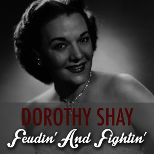 อัลบัม Feudin' and Fightin' ศิลปิน Dorothy Shay