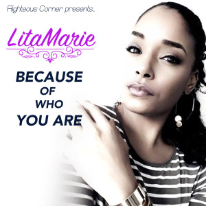 ดาวน์โหลดและฟังเพลง Because of Who You Are พร้อมเนื้อเพลงจาก LitaMarie