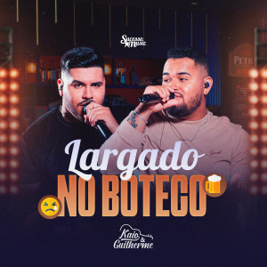 ดาวน์โหลดและฟังเพลง Largado no Boteco พร้อมเนื้อเพลงจาก KAIO