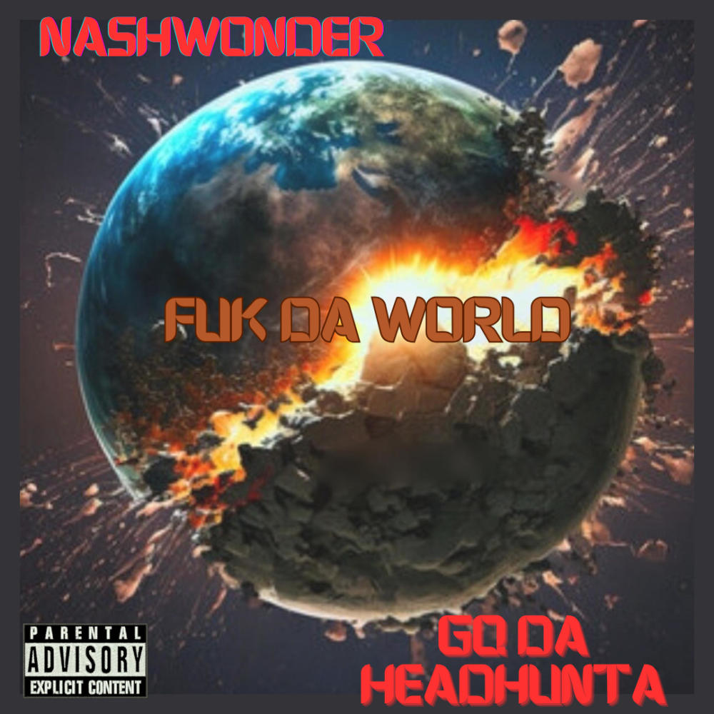Fuk Da World (feat. Launchpizzy) (Explicit)