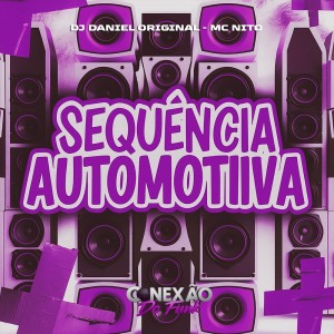 Album Sequência Automotiva (Explicit) from DJ DANIEL ORIGINAL