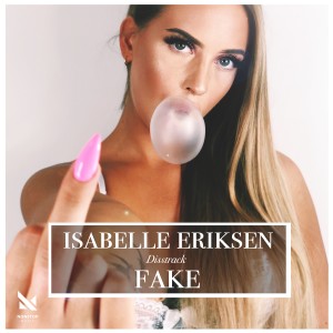 ดาวน์โหลดและฟังเพลง FAKE (Disstrack) (Explicit) พร้อมเนื้อเพลงจาก Isabelle Eriksen