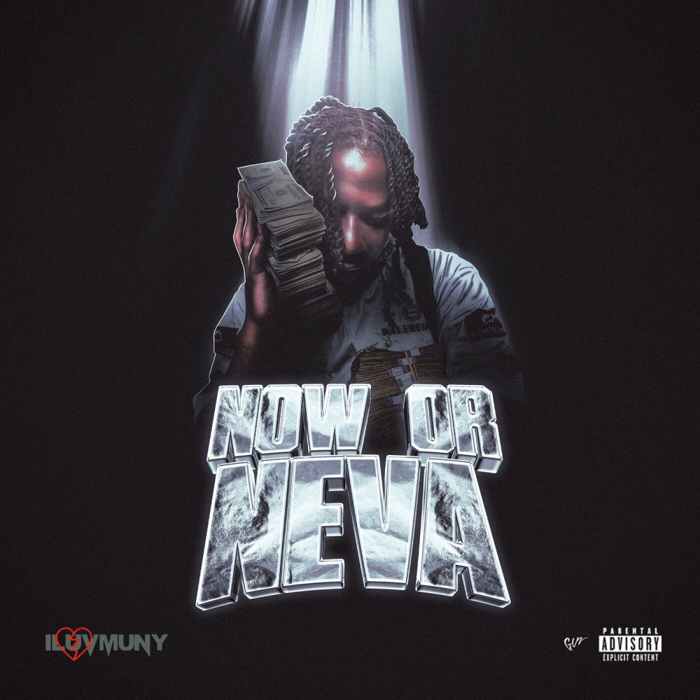 Now Or Neva (Explicit)