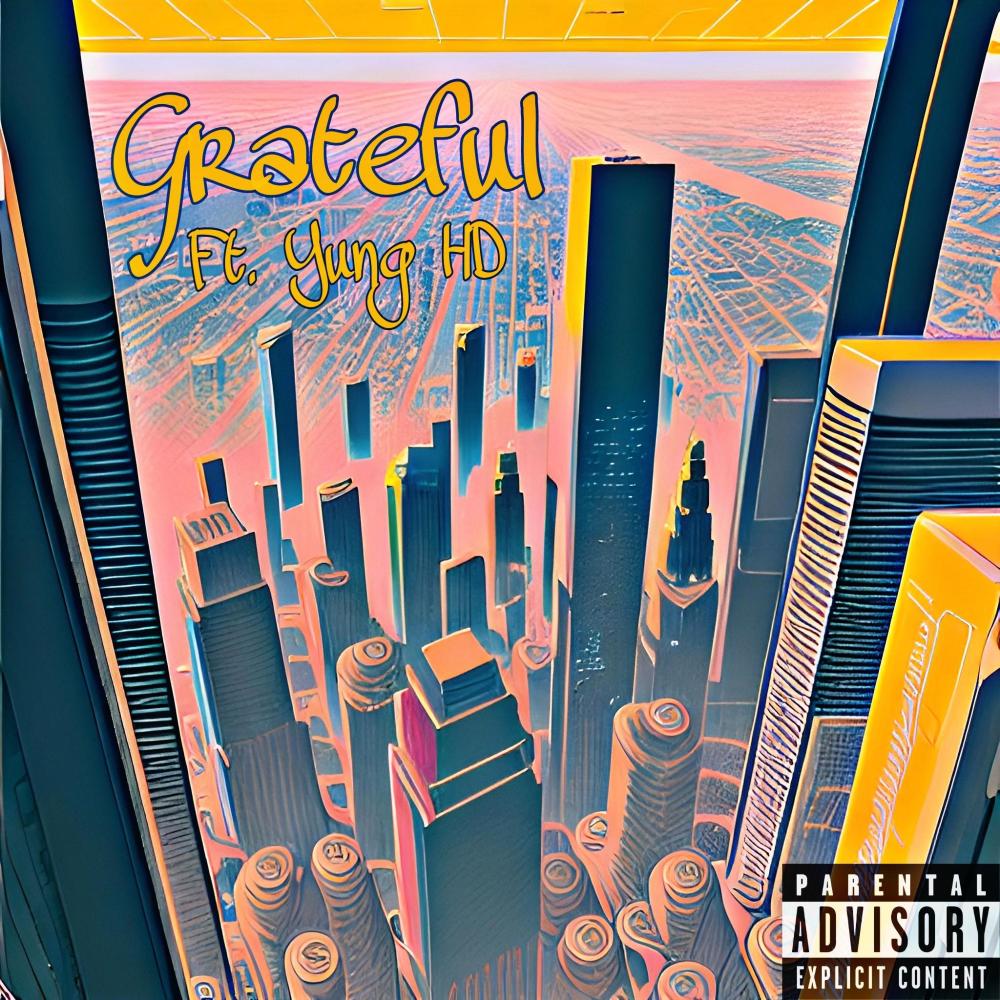 Grateful (feat. Yung HD) (Explicit)