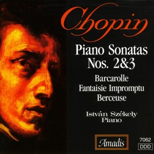 อัลบัม Chopin: Piano Sonatas Nos. 2 and 3 / Barcarolle in F-Sharp Major / Fantasy-Impromptu ศิลปิน Istvan Szekely
