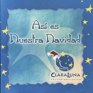 อัลบัม Así Es Nuestra Navidad ศิลปิน ClaraLuna