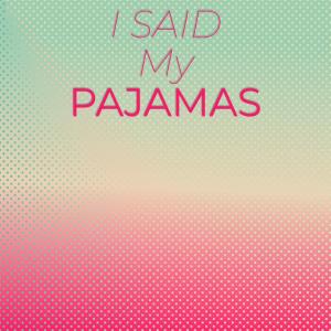 Silvia Natiello-Spiller的專輯I Said My Pajamas