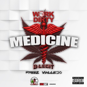 收聽Work Dirty的Medicine (Explicit)歌詞歌曲